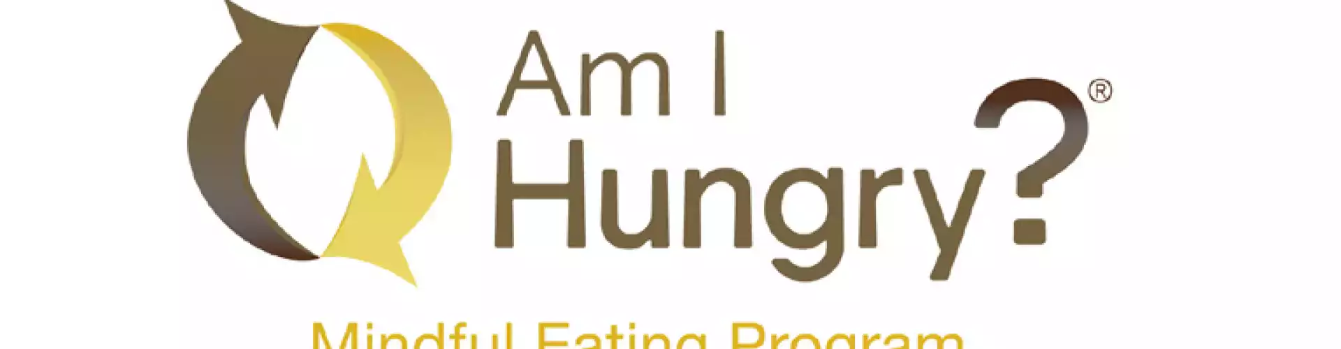 Am I Hungry? - Mindful Eating Workshop
